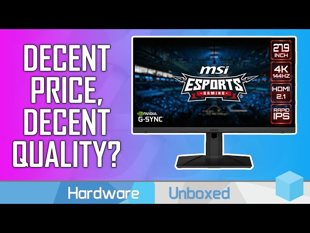 MSI Optix MAG281URF Review, Is This Cheaper 4K 144Hz Monitor Worth It?