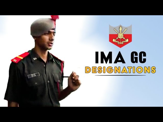 GC Designations At Indian Military Academy | Gentlemen Cadet appointments in IMA dehradun