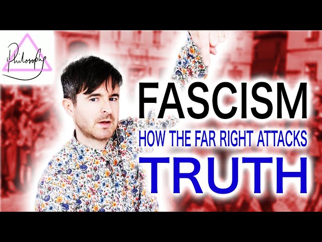 Fascism and Truth: How the Far Right Attacks Truth