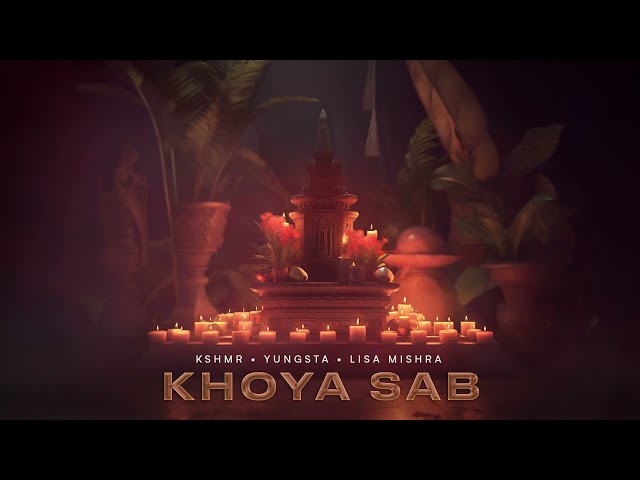 KSHMR, Yungsta, Lisa Mishra - Khoya Sab (Official Audio)