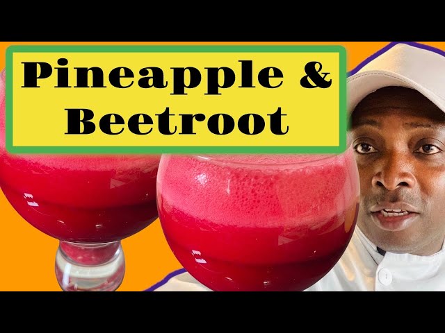 Mix Pineapple and beetroot, ( Healthy ) the very secret nobody will never tell you!