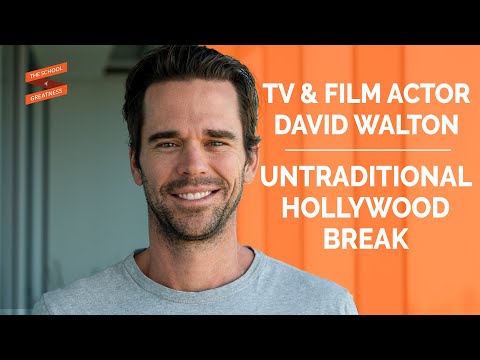 Actor David Walton's Unique Break into The Industry untraditional