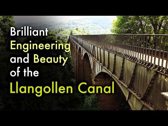 The Brilliant Engineering and Beauty of the Llangollen Canal