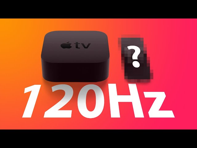 New Apple TV with 120Hz Support and New Remote Coming Soon?