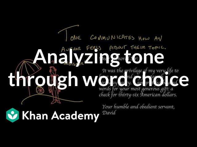 Analyzing tone through word choice | Reading | Khan Academy