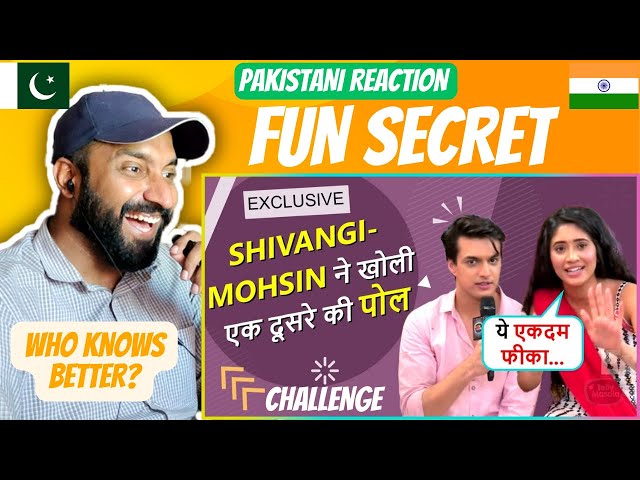 Pakistani Reacts to Shivangi Joshi & Mohsin Khan Reveal FUN SECRET About Each Other | React King