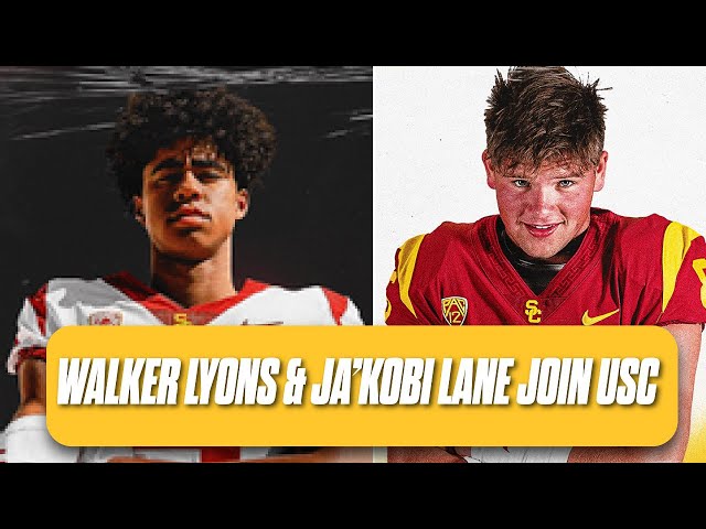 Walker Lyons and Ja'Kobi Lane the latest Trojans' to join Lincoln Riley and USC football
