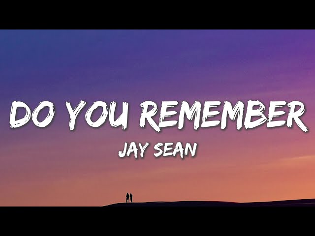 Do You Remember - Jay Sean ft. Sean Paul, Lil Jon (Lyrics)