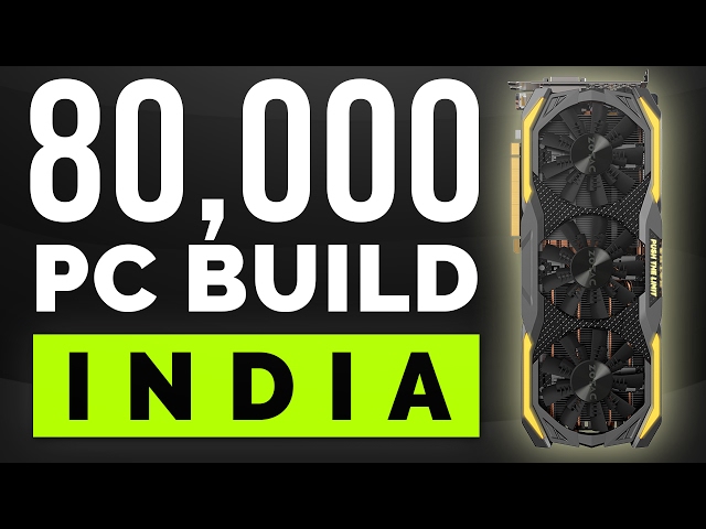 80,000 Rs Price Indian Gaming PC. [PC Build India 2017]