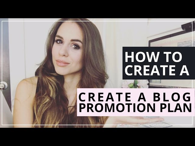How To Create A Blog Promotion Plan
