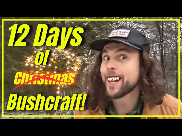 12 Days of Bushcraft (Christmas...)