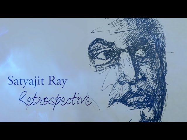 Satyjit Ray Retrospective by Chayani Kala Sangam Production.