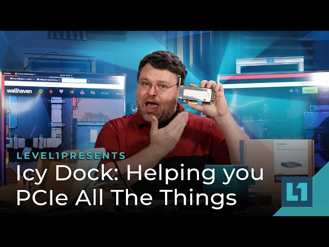 Icy Dock: Helping you PCIe All The Things