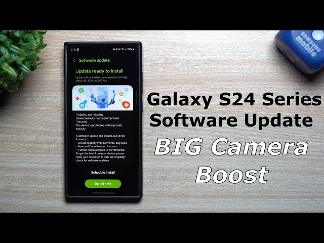 Galaxy S24 Ultra Update: Brings Camera & Gallery Boost! (Plus More)
