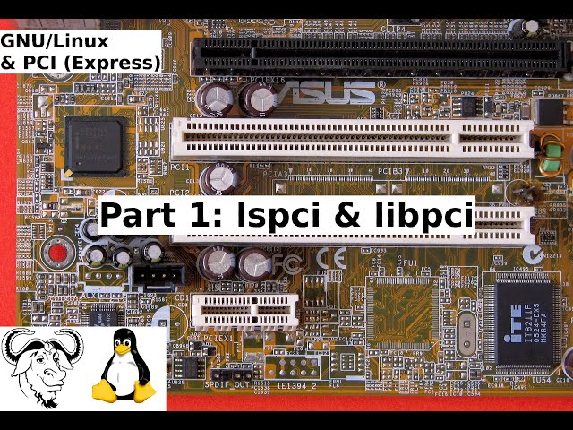 GNU/Linux & PCI (Express): Part 1 - lspci & PCI bus enumeration