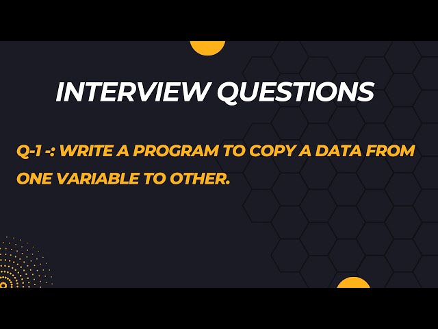 INTERVIEW QUESTION || Write a program to copy a data from one variable to other