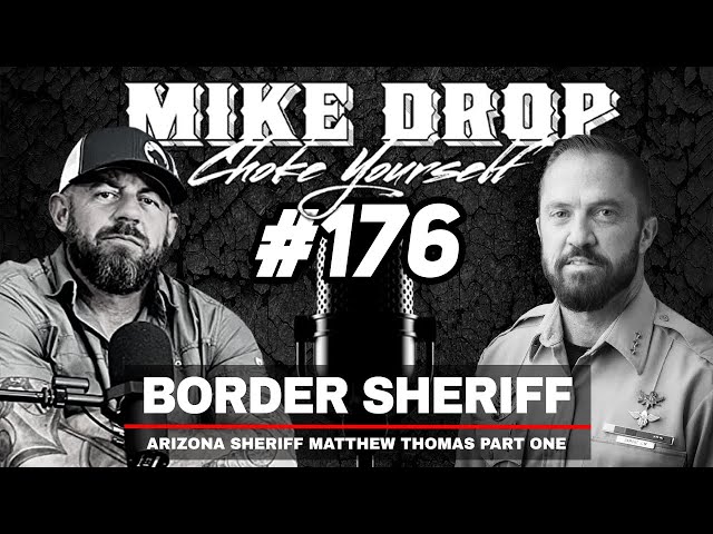 Arizona Border Sheriff Matthew Thomas Part One