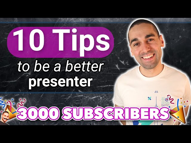 10 Tips to be a Better Presenter