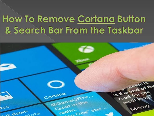 How To Remove Cortana Button & Search Bar From the Taskbar
