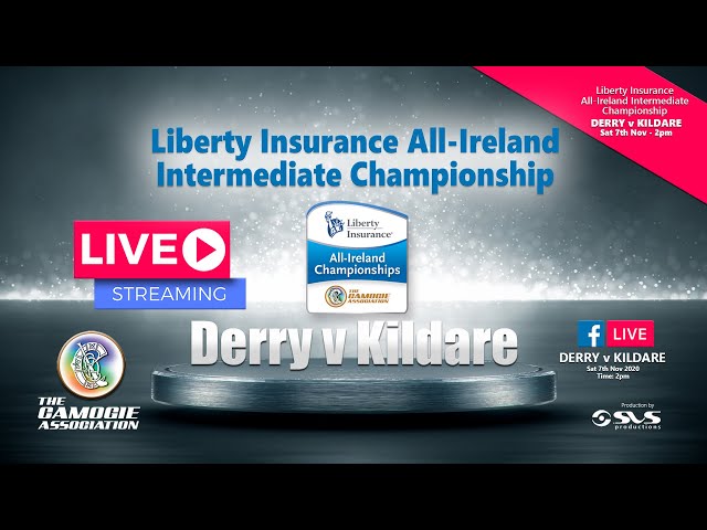 Derry v Kildare Live - Liberty Insurance All-Ireland Intermediate Camogie Championship 2020