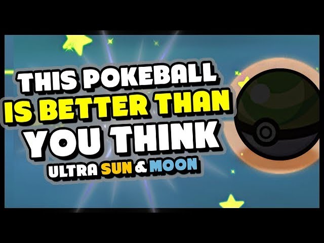 THE BEST POKEBALL IN POKEMON ULTRA SUN AND MOON - Catch them all easier!