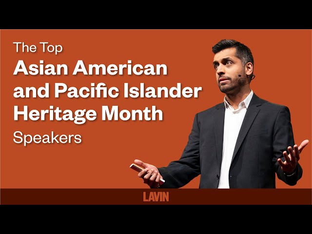 The Top Asian American and Pacific Islander Heritage Month Speakers for 2024