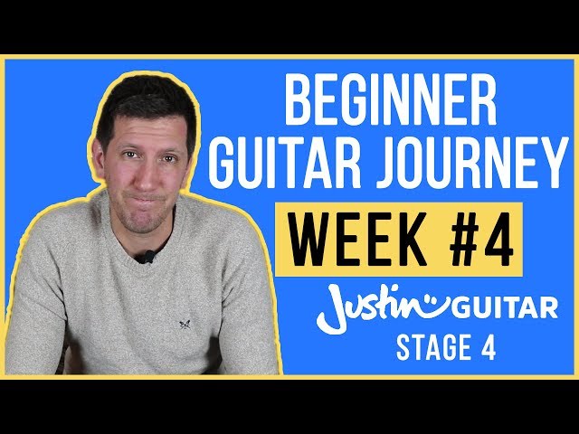 Beginner Guitar Journey - Week 4 - Justin Guitar - Beginner Stage 4 (2019)