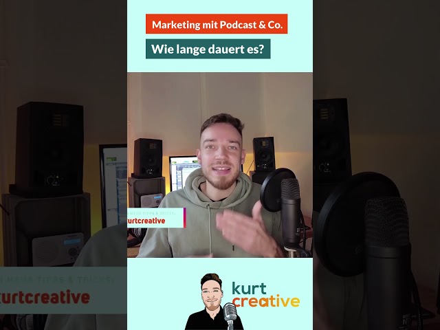 Marketing mit Podcasts, Youtube & Co. - Wie lange dauert es?
