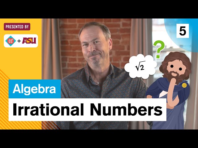 Irrational Numbers: Study Hall Algebra #5: ASU + Crash Course