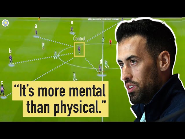 The Barcelona ‘Pivot’ - How Busquets mastered football’s hardest role