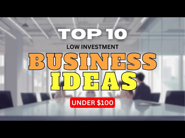 10 Small Business Ideas to Start a Business with Low Investment in 2024 | Under $500
