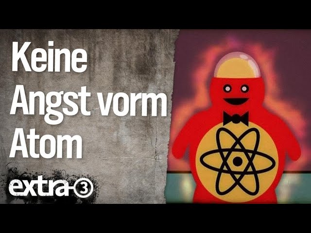 Keine Angst vorm Atom (2007) | extra 3 | NDR