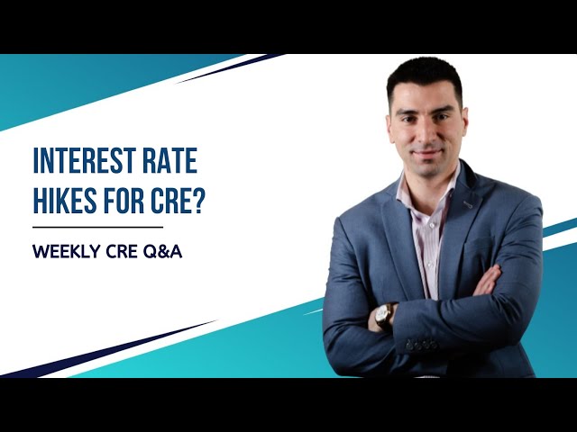 How Interest Rate Hikes Affect Commercial Real Estate?