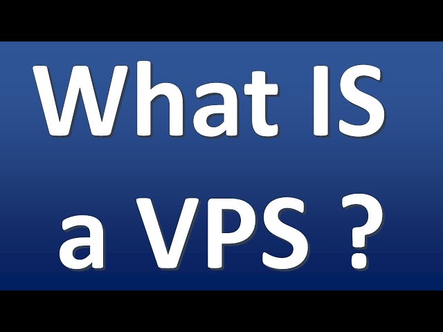 VPS Explained