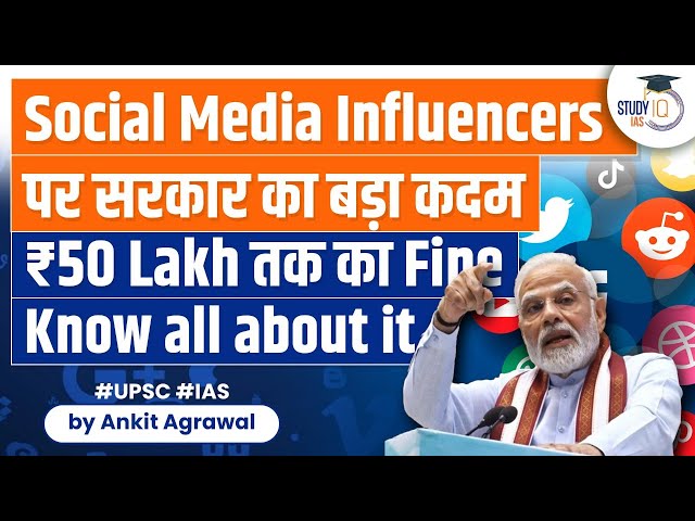 Centre issues guidelines to social media influencers to regulate promotions | UPSC