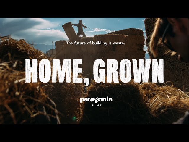 Home, Grown: The future of building is waste | Patagonia Films