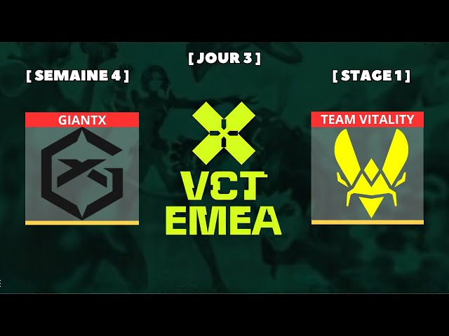 [FR] Team VITALITY vs GIANTX | VCT EMEA STAGE 1 | SEMAINE 4 JOUR 3