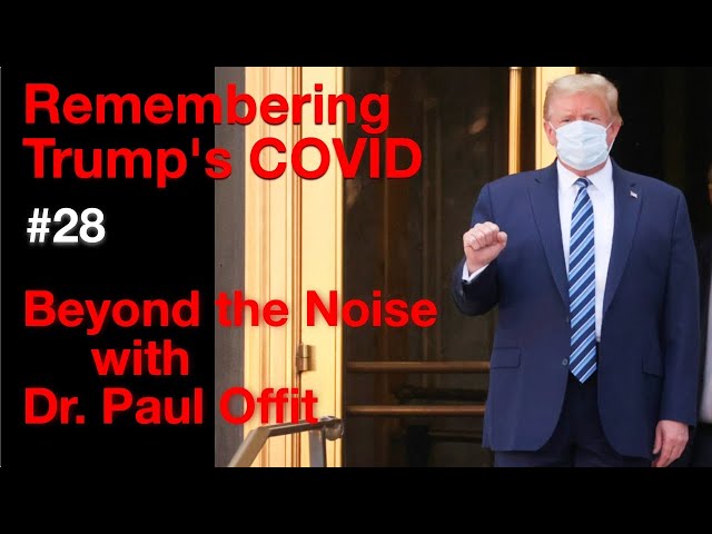 Beyond the Noise #28: Remembering Trump's COVID