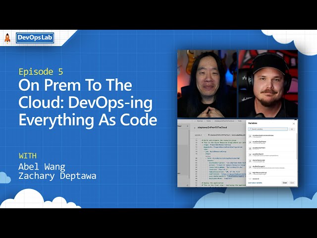On Prem To The Cloud: DevOps-ing Everything As Code (episode 5)