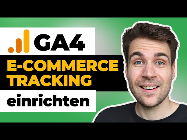GA4 E-Commerce Tracking einrichten (Schritt-für-Schritt)