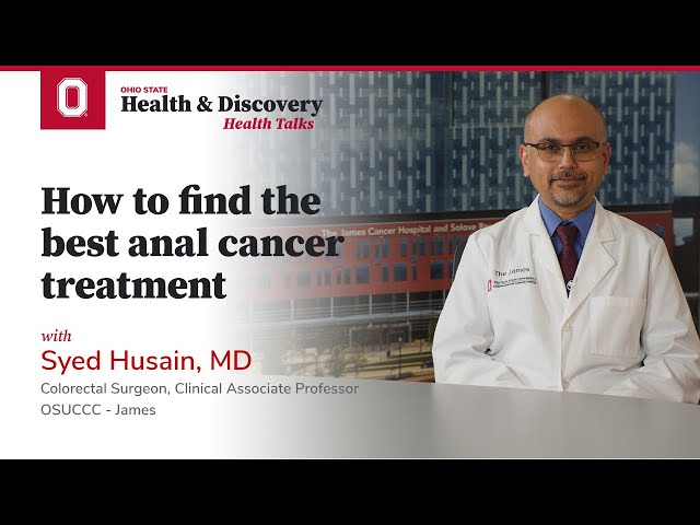 How to find the best anal cancer treatment | Ohio State Medical Center