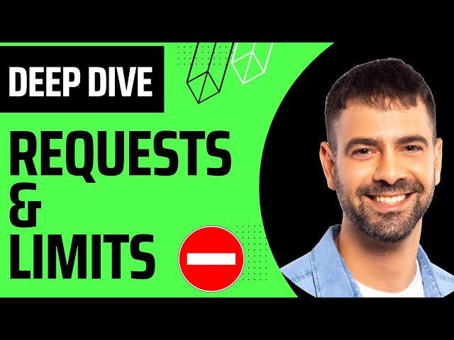 All You Need to Know in 12 Minutes: Pods' Requests and Limits in Kubernetes