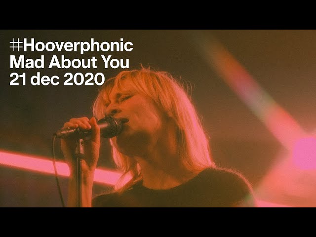 Beats of love: Hooverphonic — Mad About You (2020) (live)