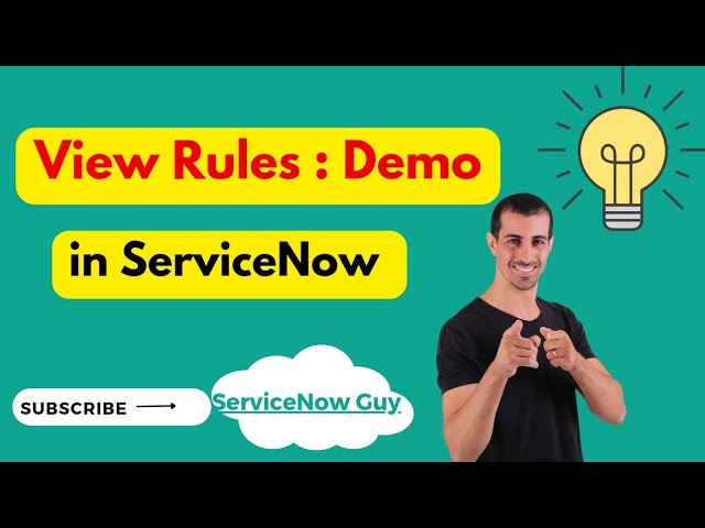 ServiceNow View Rules: Create and Apply with Demo