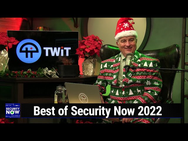 Security Now Best of 2022