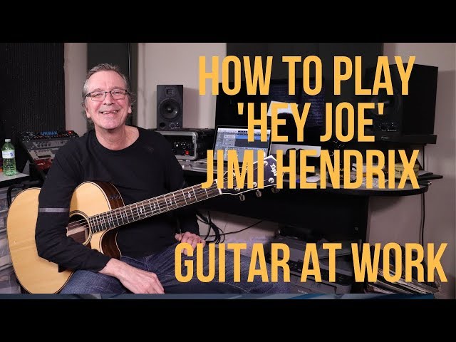 How to play 'Hey Joe' by Jimi Hendrix
