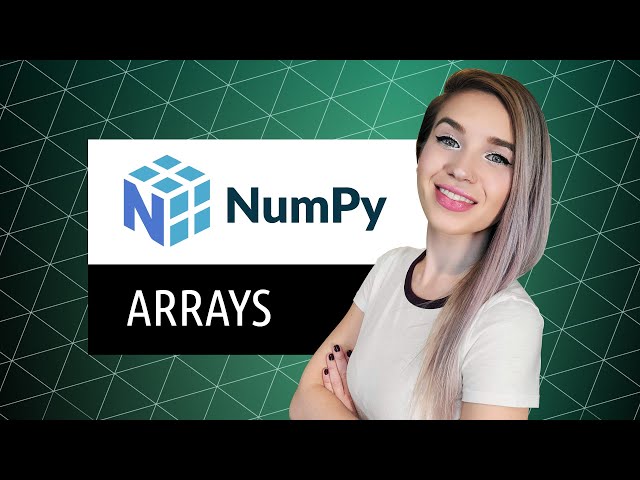 Ultimate Guide to NumPy Arrays - VERY DETAILED TUTORIAL for beginners!