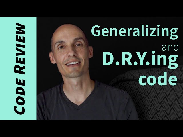 Code Review #2: Generalizing and D.R.Y.ing things up.