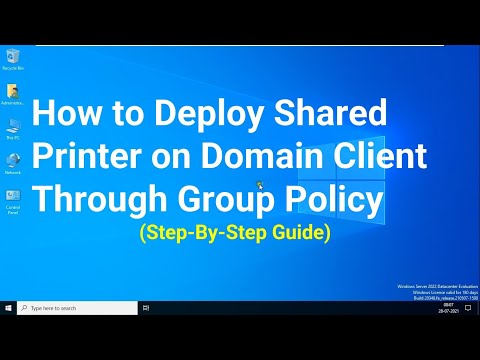 How to Deploy Shared Printer on Domain Client Through Group Policy in Server 2022 & Windows 11 !!