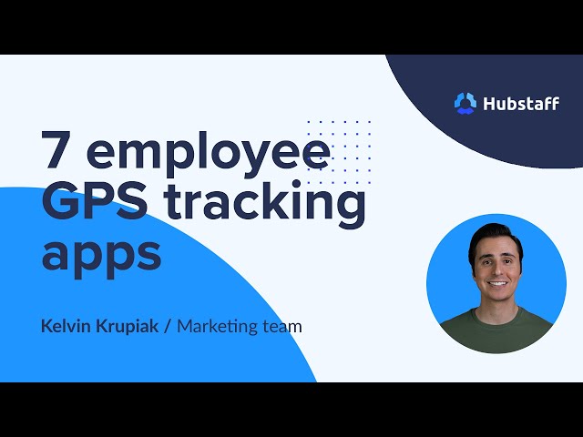 7 of The Best Employee GPS Tracking Apps